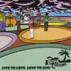Tropic Culture - Live to Love, Love to Live